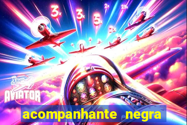 acompanhante negra s o paulo